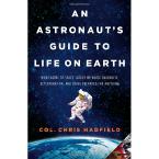 AN ASTRONAUT'S GUIDE TO LIFE ON EARTH Paperback