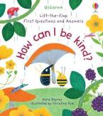 FIRST QUESTIONS AND ANSWERS : HOW CAN I BE KIND