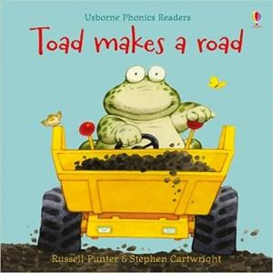 PHONICS READERS: TOAD MAKES A ROAD