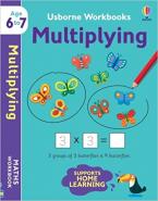 USBORNE WORKBOOKS MULTIPLYING 6-7