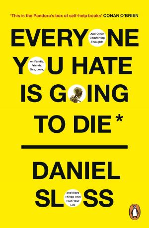 EVERYONE YOU HATE IS GOING TO DIE *