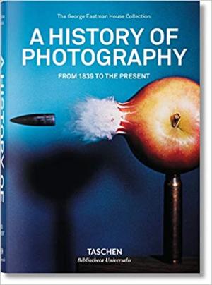 A HISTORY OF PHOTOGRAPHY. FROM 1839 TO THE PRESENT