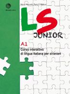 LS JUNIOR A1 CORSO INTERATTIVO DI LINGUA ITALIANA PER STRANIERI