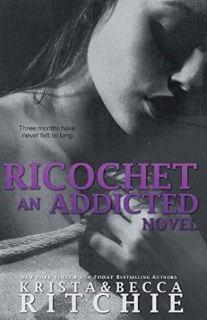 Ricochet : Addicted, Book 1.5 : 1.5