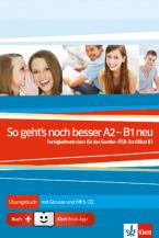 SO GEHT'S NOCH BESSER A2 + B1 UEBUNGSBUCH + MP3-CD MIT GLOSSAR + KLETT BOOK-APP (GOETHE-/ OSD-ZERTIFIKAT B1) NEU