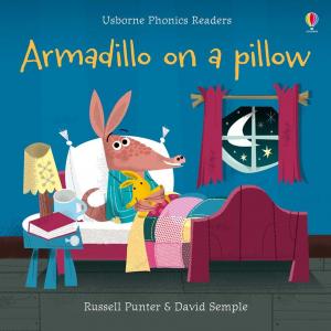 PHONICS READERS: ARMADILLO ON A PILLOW