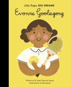 LITTLE PEOPLE,BIG DREAMS : EVONNE GOOLAGONG HC