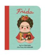 LITTLE PEOPLE,BIG DREAMS : FRIDA KAHLO BOARD BOOK