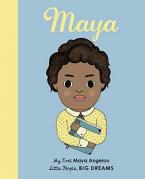 LITTLE PEOPLE,BIG DREAMS : MAYA ANGELOU BOARD BOOK