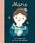 LITTLE PEOPLE,BIG DREAMS : MARIE CURIE BOARD BOOK