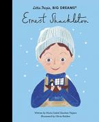 LITTLE PEOPLE,BIG DREAMS : ERNEST SHACKLETON HC