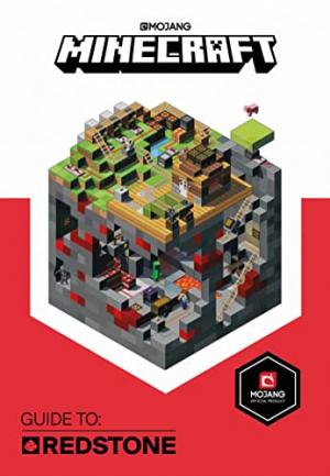 Minecraft Guide to Redstone : An Official Minecraft Book from Mojang