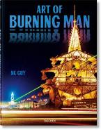 TASCHEN 40th EDITION : NK Guy. Art of Burning Man. 40th Ed.