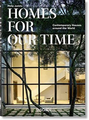 TASCHEN 40th EDITION : Homes For Our Time. Contemporary Houses around the World. 40th Ed.