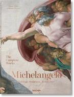 Michelangelo. The Complete Works. Paintings, Sculptures, Architecture