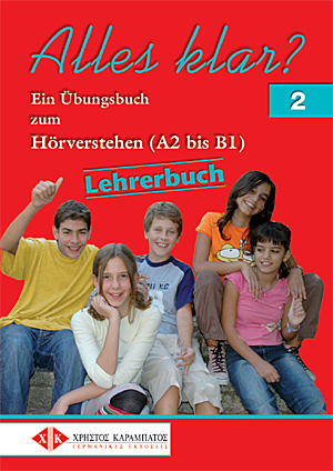 Alles klar? 2 - Lehrerbuch : Ein Übungsbuch zum Hörverstehen (A2 bis B1)