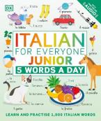 ITALIAN FOR EVERYONE JUNIOR 5 WORDS A DAY : LEARN AND PRACTICE 1000 WORDS