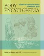 Body Encyclopedia : A Guide to the Psychological Functions of the Muscular System