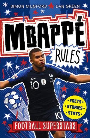 FOOTBALL SUPERSTARS: MBAPPE RULES Paperback