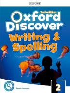 OXFORD DISCOVER 2 WRITING & SPELLING BOOK 2ND ED