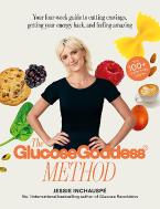 THE GLUCOSE GODDESS METHODE :YOUR FOUR-WEEK GUIDE TO CUTTING METHODS,GETTING YOUR ENERGY BACK,