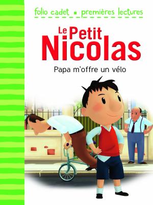 FOLIO CADET PREMIERES LECTURES LE PETIT NICOLAS PAPA M'OFFRE UN VELO