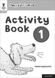 Oxford Reading Tree: Floppy's Phonics: Activity Book 1