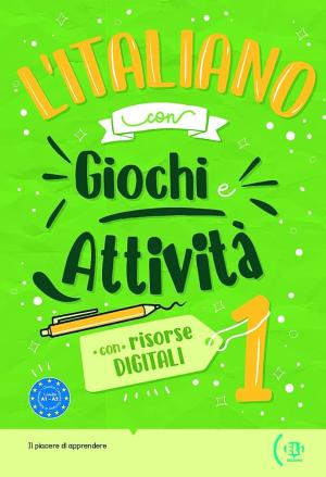 L’ITALIANO CON…GIOCHI E ATTIVITÀ DIGITALI + ACTIVITY BOOK + DIGITAL BOOK - VOLUME 1