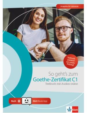 SO GEHT'S ZUM GOETHE-ZERTIFIKAT C1 LEHRERHANDBUCH (MIT AUDIOS ONLINE + KLETT BOOK-APP)