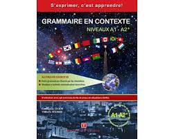 GRAMMAIRE EN CONTEXTE A1 + A2 METHODE (+ CD)