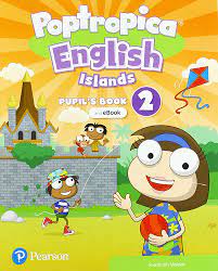 POPTROPICA ENGLISH ISLANDS 2 PUPILS BOOK (+ EBOOK + ONLINE PRACTICE + DIGITAL RESOURCES)