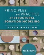 PRINCIPLES AND PRACTICE OF STRUCTURAL EQUATION MODELING, FIFTH EDITION