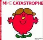 MONSIEUR MADAME - MADAME CATASTROPHE