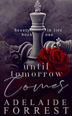 UNTIL TOMORROW COMES :A DARK MAFIA ROMANCE