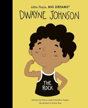 LITTLE PEOPLE BIG DREAMS : DWAYNE JOHNSON - VOL. 90 HC