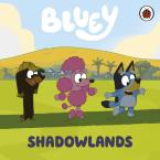 Bluey: Shadowlands Board Book