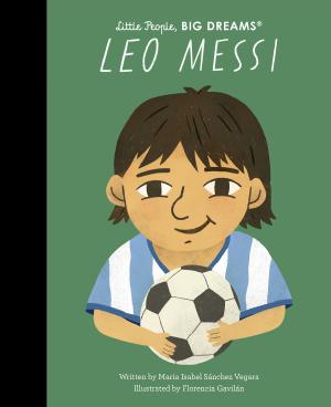 LITTLE PEOPLE BIG DREAMS : LEO MESSI HC