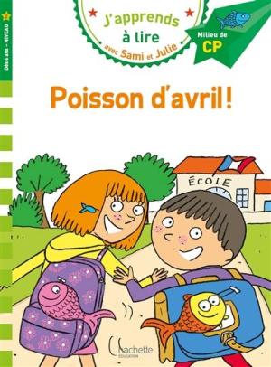 J'APPRENDS A LIRE AVEC SAMI ET JULIE 2: POISSON D'AVRIL MILLIEU DE CP