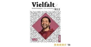 VIELFALT B2.2 KURSBUCH & ARBEITSBUCH ( +INTERAKTIVE VERSION UND APP)