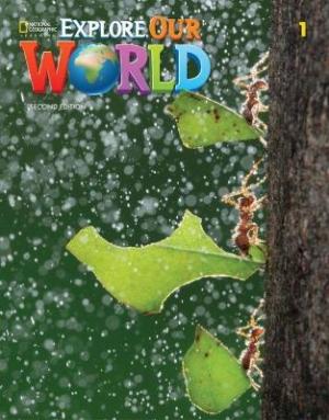 EXPLORE OUR WORLD 1 Student's Book 2ND ED