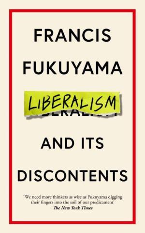 LIBERALISM AND ITS DISCONTENTS