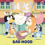 Bluey: Bad Mood Picture Book