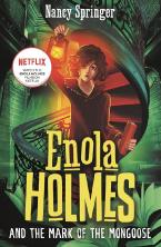 ENOLA HOLMES 9: AND THE MARK OF MONGOOSE