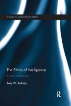 THE ETHICS OF INTELIIGENCE : A NEW FRAMEWORK (STUDIES IN INTELLIGENCE) Paperback