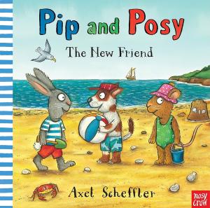 Pip and Posy: The New Friend Paperback