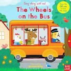 Sing Along With Me! The Wheels on the Bus HC BBK