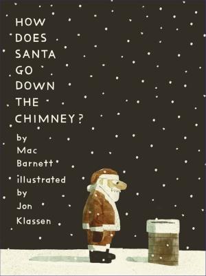 HOW DOES SANTA GOES DOWN THE CHIMNEY? HC