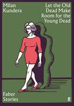 Let the Old Dead Make Room for the Young Dead : Faber Stories