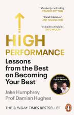 HIGH PERFORMANCE : LESSONS FROM THE BEST ON BECOMING YOUR BEST Paperback