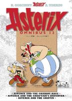 ASTERIX OMNIBUS 13 : ASTERIX AND THE CHARIOT RACE, ASTERIX AND THE CHIEFTAIN'S DAUGHTER, ASTERIX AND